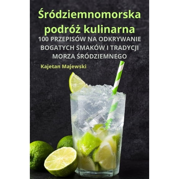 Śródziemnomorska podróż kulinarna, (Paperback)