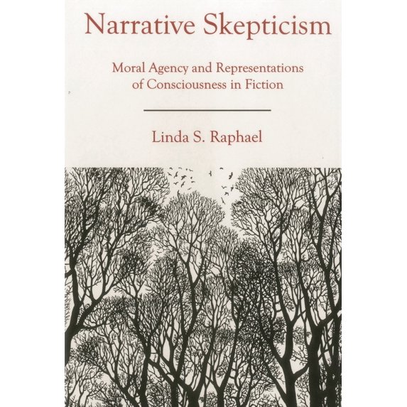 Pre-Owned Narrative Skepticism : Moral Agency and Representations of Consciousness in Fiction (Hardcover)