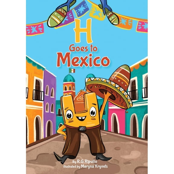 H Goes to Mexico, (Paperback)