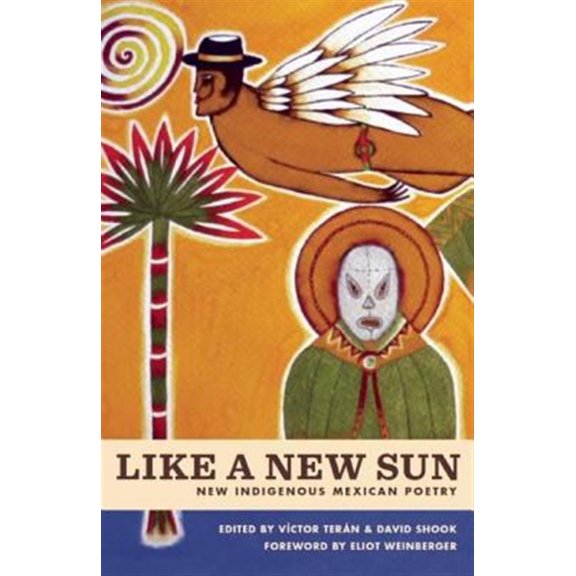 Pre-Owned Like A New Sun: New Indigenous Mexican Poetry Paperback