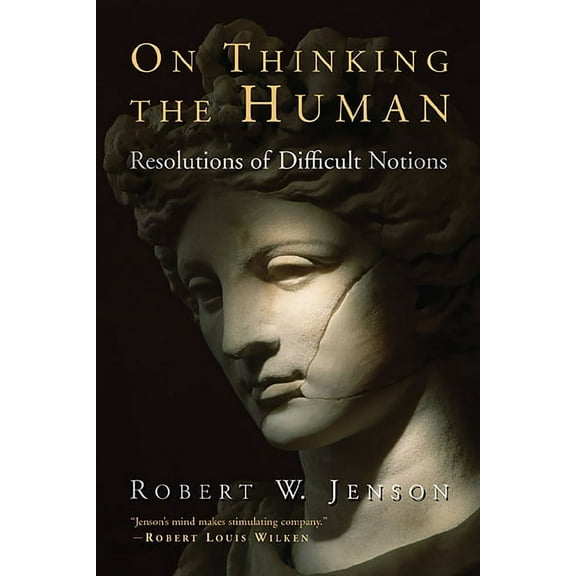 On Thinking the Human: Resolutions of Difficult Notions, (Paperback)