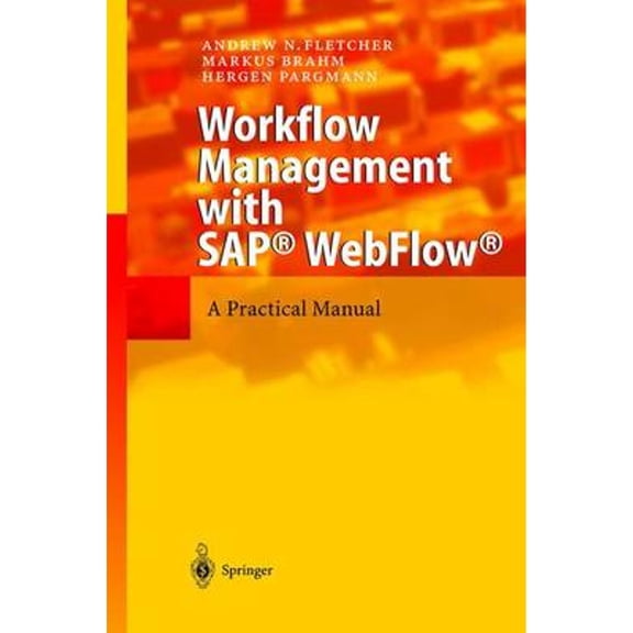 Pre-Owned Workflow Management with Sap(r) Webflow(r): A Practical Manual (Hardcover) 3540404031 9783540404033