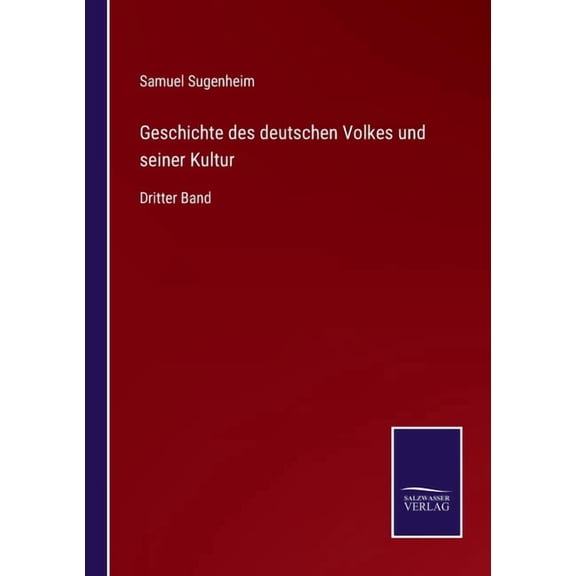 Geschichte des deutschen Volkes und seiner Kultur : Dritter Band (Paperback)