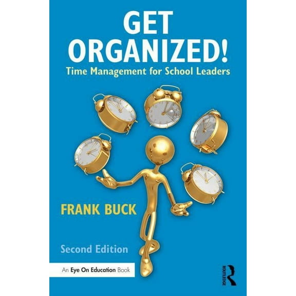 Get Organized!: Time Management for School Leaders (Paperback)