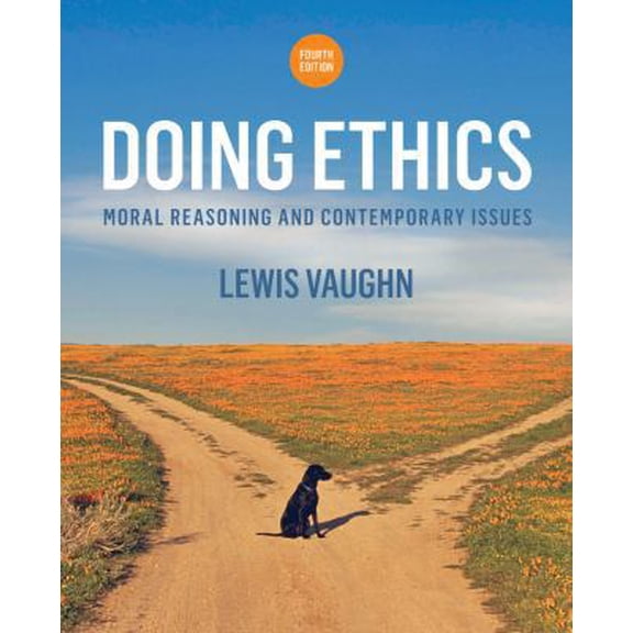 Pre-Owned Doing Ethics: Moral Reasoning and Contemporary Issues (Paperback) 0393265412 9780393265415