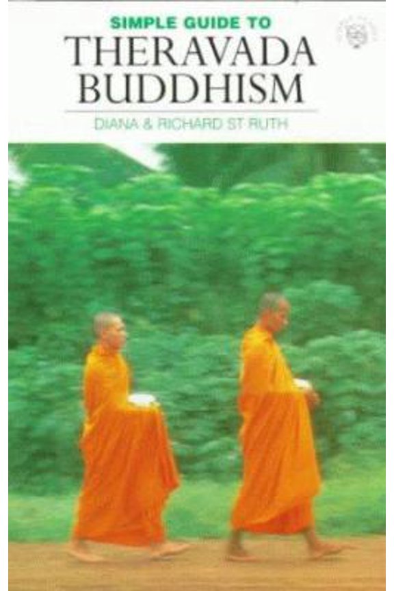 Pre-Owned The Simple Guide to Theravada Buddhism (World Religion Series) (Paperback) 1860340334 9781860340338
