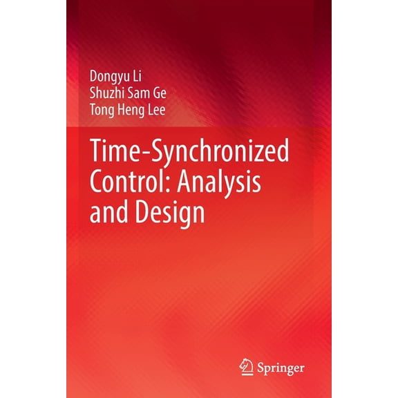 Time-Synchronized Control: Analysis and Design, (Paperback)