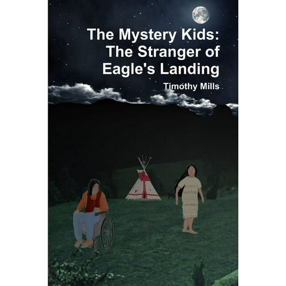 The Mystery Kids: The Stranger of Eagle's Landing, (Paperback)