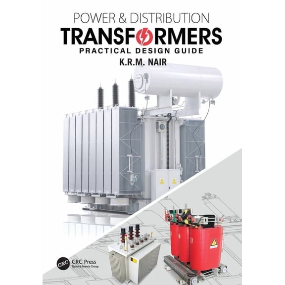 Power and Distribution Transformers: Practical Design Guide, (Paperback)