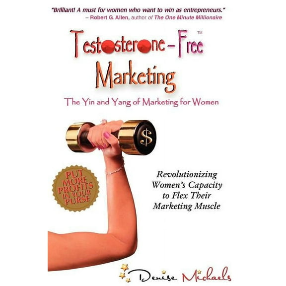 Testosterone-Free Marketing (Paperback)