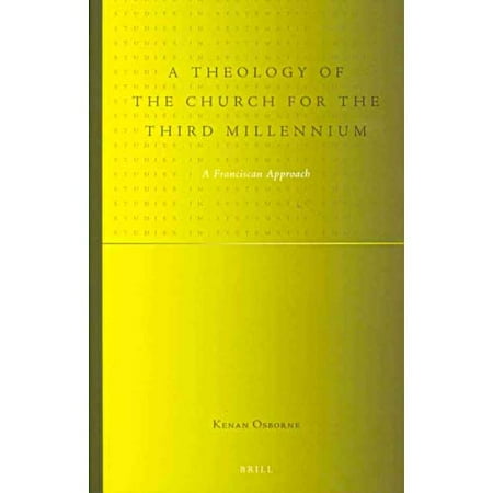 A Theology of the Church for the Third Millennium: A Franciscan Approach
