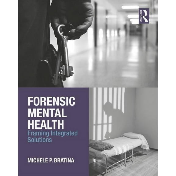 Forensic Mental Health: Framing Integrated Solutions (Paperback)