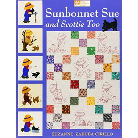 Pre-Owned Sunbonnet Sue and Scottie Too [With Quilt Patterns] (Paperback) 1564777030 9781564777034