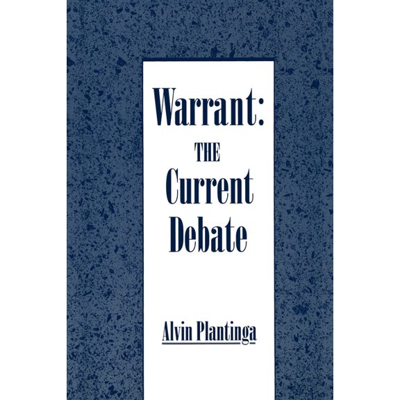 Warrant: The Current Debate, (Paperback)
