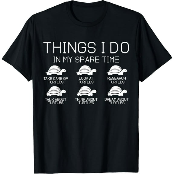 Things I Do In My Spare Time Turtle Lover T-Shirt