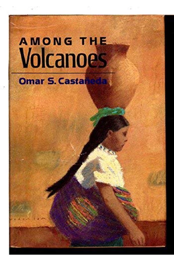 Pre-Owned Castaneda Omar S. : among the Volcanoes (Hbk) Hardcover