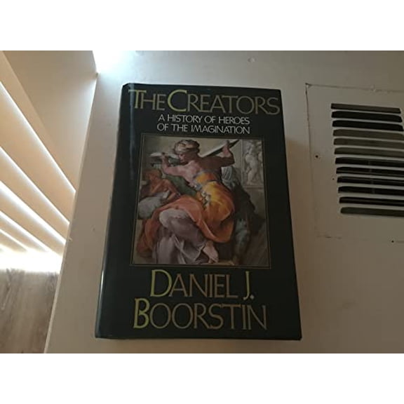 Pre-Owned The Creators: A History of Heroes of the Imagination (Hardcover) 0394543955 9780394543956