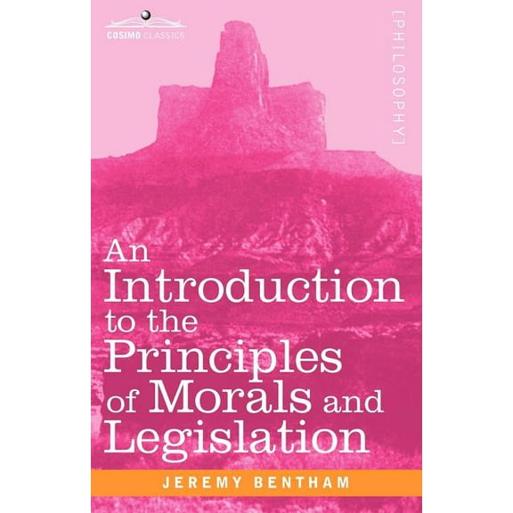 Cosimo Classics Philosophy: An Introduction to the Principles of Morals and Legislation (Paperback)