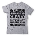 thumbnail image 5 of My Husband Thinks I'M Crazy Shirt Funny Husband Wife Shirts Anniversary Gift Tee Shirt For Wife (Small Navy Blue), 5 of 6