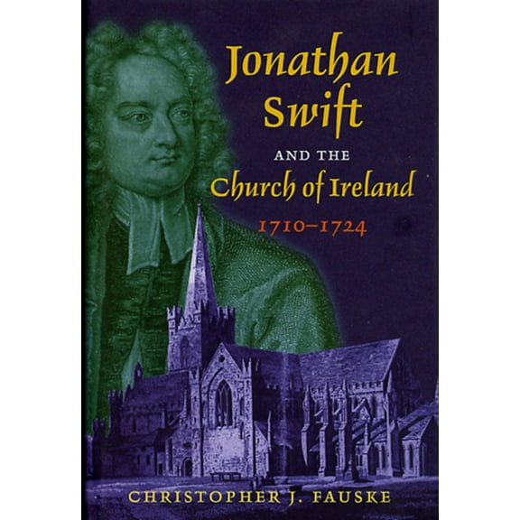 Jonathan Swift and the Church of Ireland 1710-1724 (Hardcover)