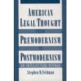 thumbnail image 1 of Pre-Owned American Legal Thought from Premodernism to Postmodernism: An Intellectual Voyage (Paperback) 0195109678 9780195109672, 1 of 1