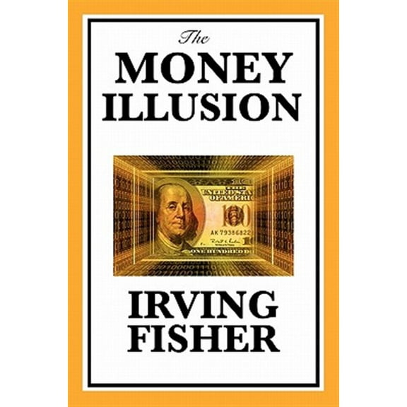 THE MONEY ILLUSION
