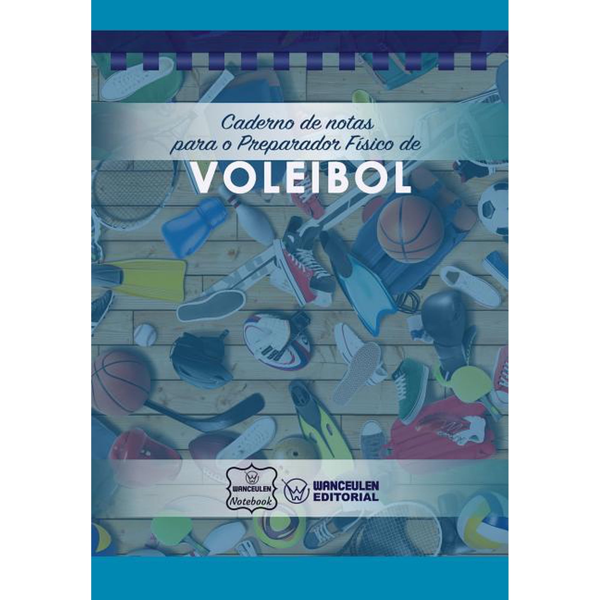 Caderno de notas para o Preparador Físico de Voleibol (Paperback)