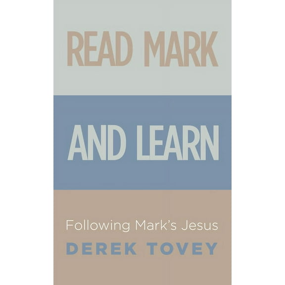 Read Mark and Learn: Following Mark's Jesus (Paperback)