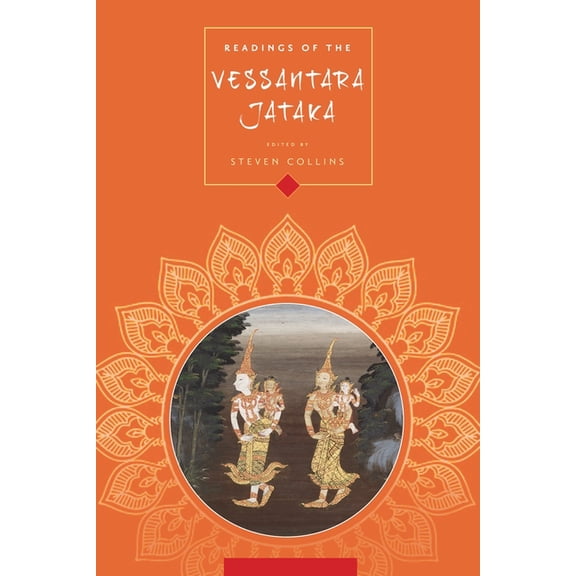 Columbia Readings of Buddhist Literature Readings of the Vessantara Jātaka, (Paperback)