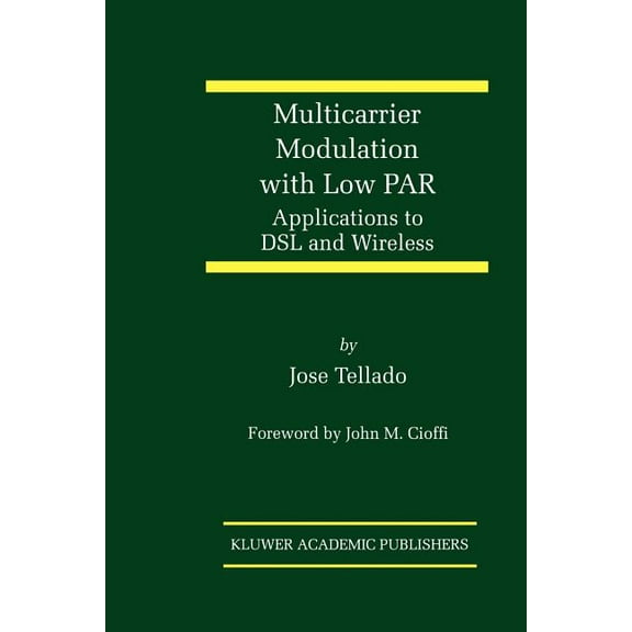 The Springer International Engineering a Multicarrier Modulation with Low Par: Applications to DSL and Wireless, Book 587, (Paperback)