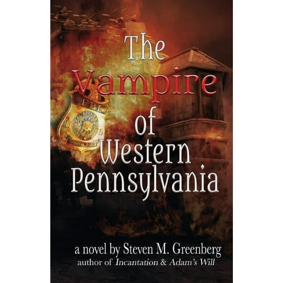 The Vampire of Western Pennsylvania (Paperback) by Steven M Greenberg