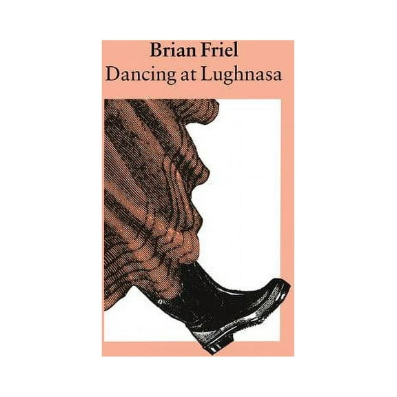 Dancing at Lughnasa, (Paperback)