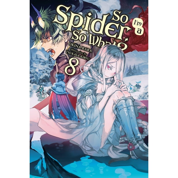 So I'm a Spider, So What? (Light Novel) So I'm a Spider, So What?, Vol. 8 (Light Novel), Book 8, (Paperback)