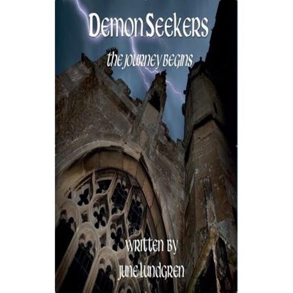 Pre-Owned Demon Seekers: The Journey Begins (Paperback) by June Lundgren