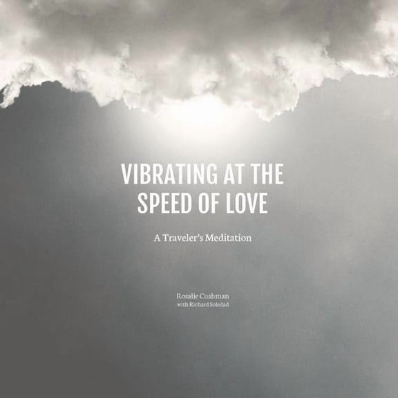 Vibrating at the Speed of Love, (Paperback)