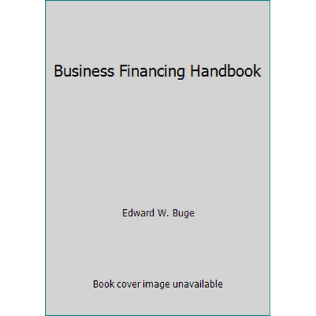 Business Financing Handbook [Paperback - Used]