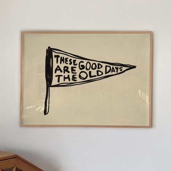 Good Old Days Print: Retro Pennant Wall Art, Horizontal Poster UNFRAMED PAPER POSTER, Home Decor, Vintage Gift, Living Room Dercor