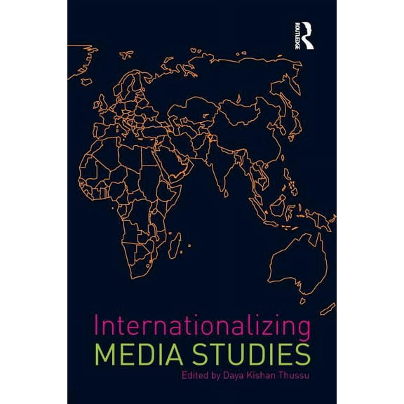 Internationalizing Media Studies Internationalizing Media Studies, (Paperback)