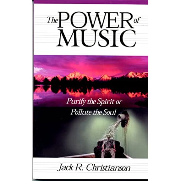 Pre-Owned Power of Music: Purify the Spirit or Pollute the Soul (Paperback) 1932597085 9781932597080