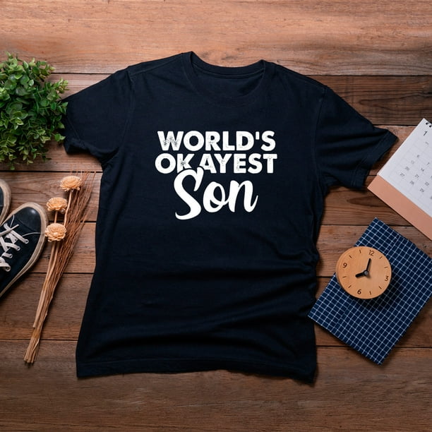 World's Okayest Son T-Shirt World's Okayest Son T-Shirt