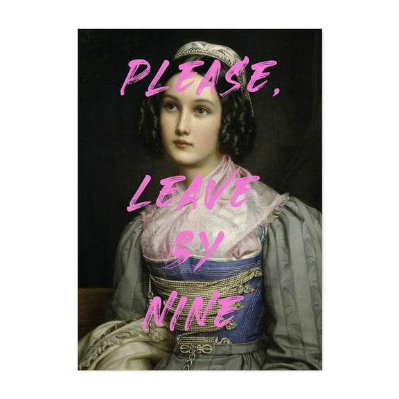 Please, Leave By Nine  - Photography Quote Humor Vintage Typography Victorian Pop Art Modern Art Unframed Wall Art Print 4 x 6 inches