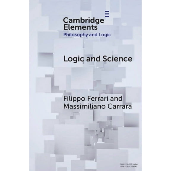 Elements in Philosophy and Logic Logic and Science, (Paperback)