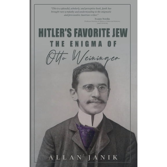 Hitler's Favorite Jew : The Enigma of Otto Weininger