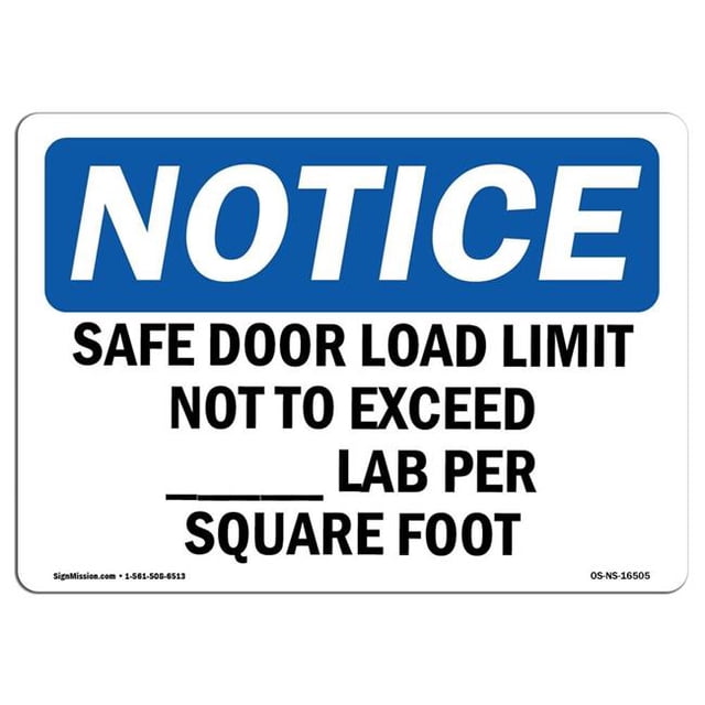 SignMission OS-NS-A-1218-L-16505 12 x 18 in. OSHA Notice Sign - Safe Floor Load Limit Not to Exceed Lab