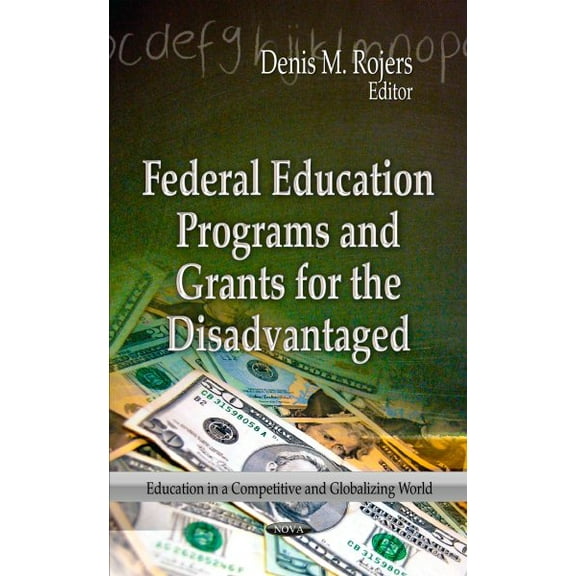 Federal Education Programs and Grants for the Disadvantaged