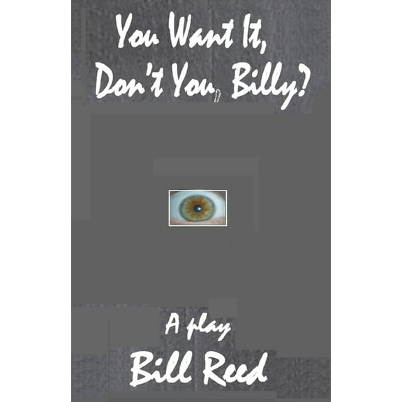 You Want It, Don't You, Billy?