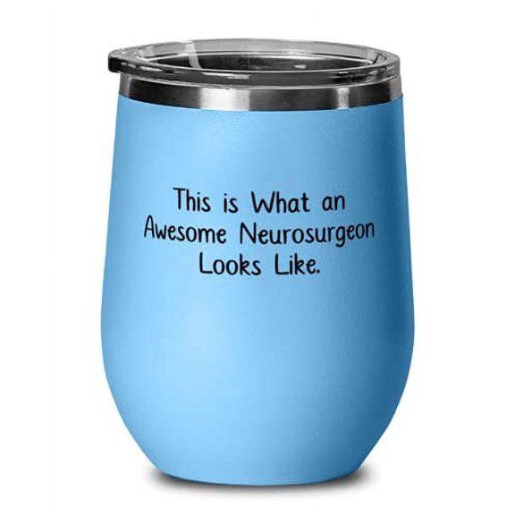 Funny Neurosurgeon Wine Glass, This is What an Awesome, For Coworkers, Present F