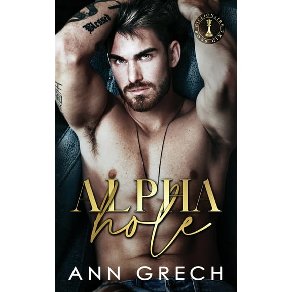 Billionaire Boss Girl: Alphahole (Paperback)
