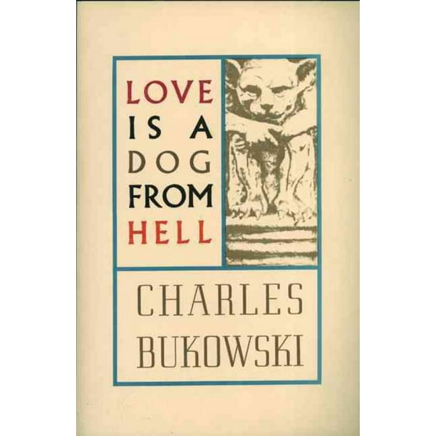 L'amour Est un Chien de l'Enfer, Charles Bukowski Paperback
