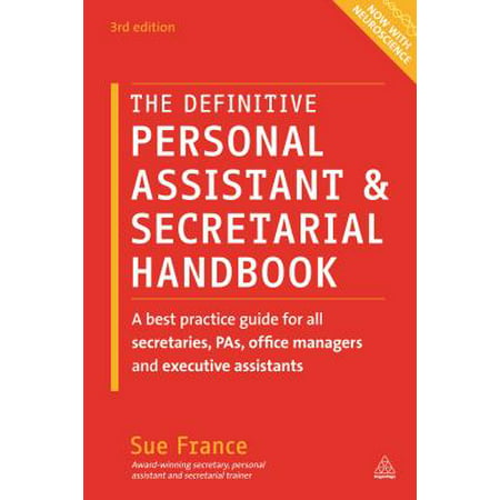 The Definitive Personal Assistant & Secretarial Handbook : A Best Practice Guide for All Secretaries, Pas, Office Managers and Executive (Best Available Baseball Managers)